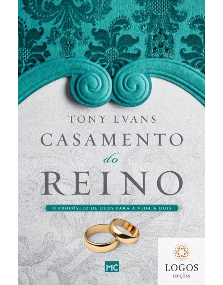 Casamento do reino - o propósito de Deus para a vida a dois. 9786559880010. Tony Evans