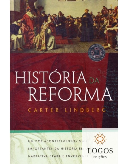 História da Reforma. 9788578609498. Carter Lindberg