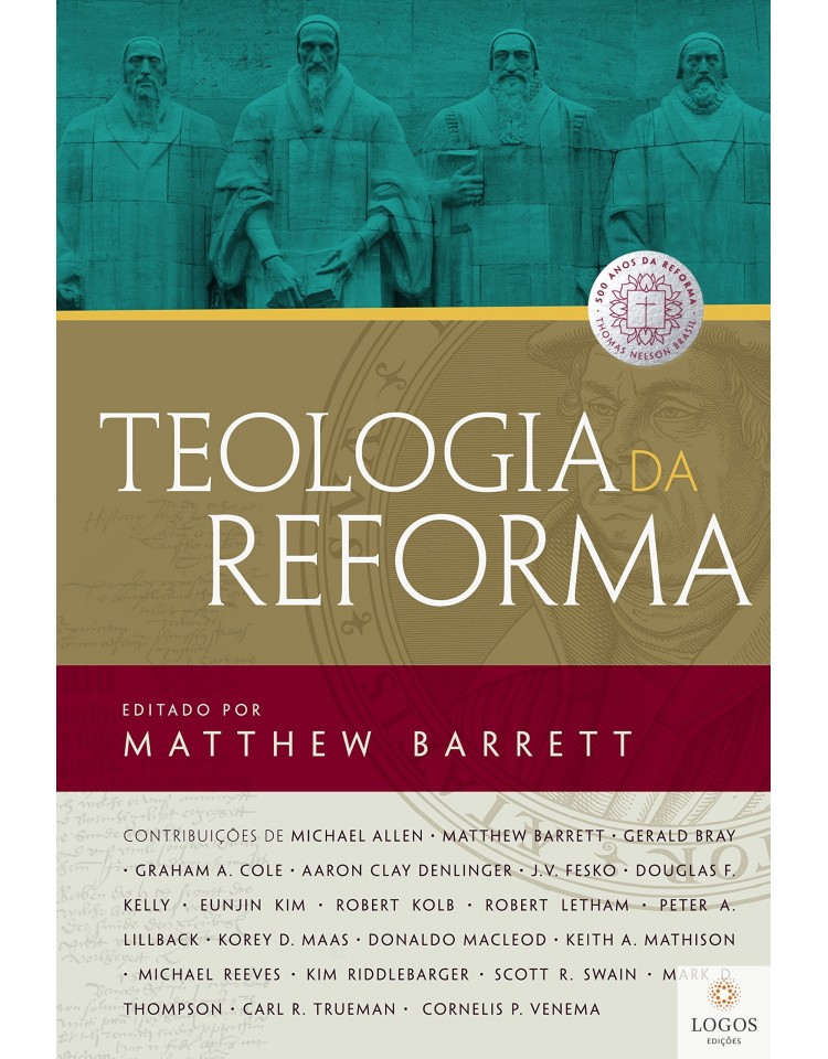 Teologia da Reforma. 9788578609375. Matthew Barret
