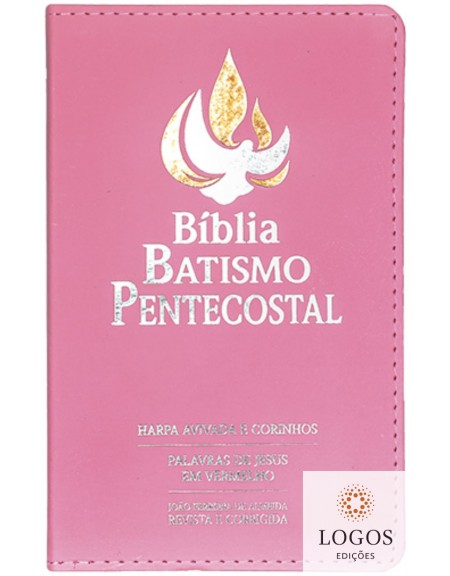 Bíblia Batismo Pentecostal - ARC - harpa avivada e corinhos - rosa. 7908084603472