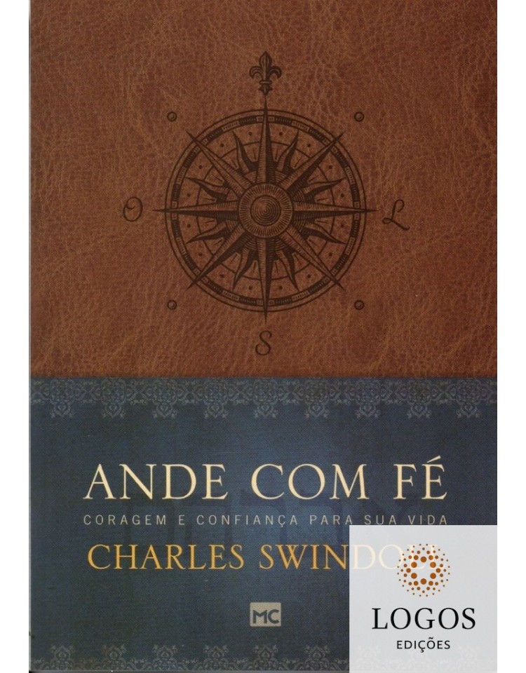 Ande com fé - coragem e confiança para sua vida. 9788543303550. Charles Swindoll