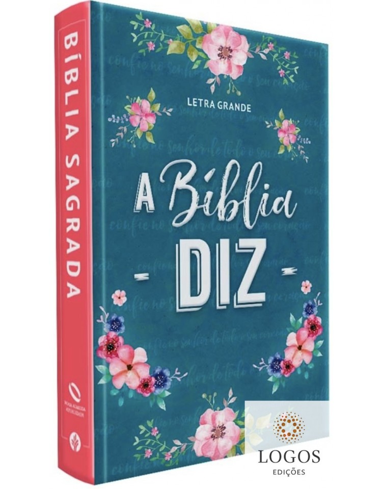 A Bíblia diz - NAA - letra grande - capa dura - flores. 9781646410279
