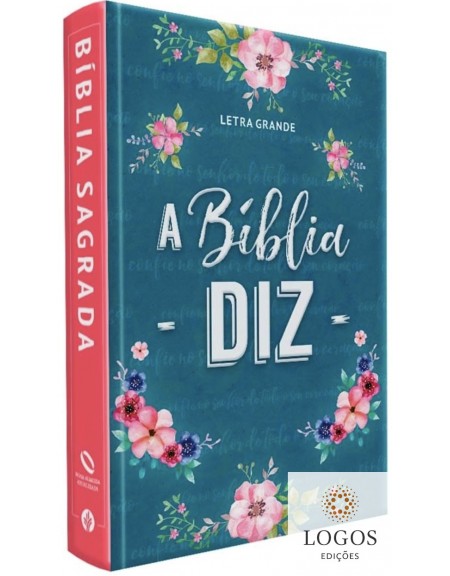 A Bíblia diz - NAA - letra grande - capa dura - flores. 9781646410279