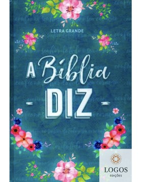 A Bíblia diz - NAA - letra grande - capa dura - flores. 9781646410279