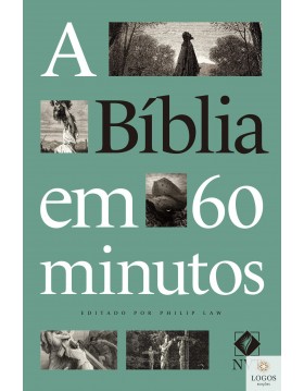 A Bíblia em 60 minutos. 9788543304588. Philip Law