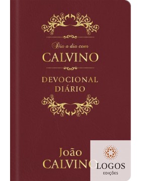 Dia a dia com Calvino - edição de luxo. 9786586078824. João Calvino