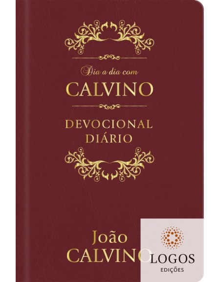 Dia a dia com Calvino - edição de luxo. 9786586078824. João Calvino