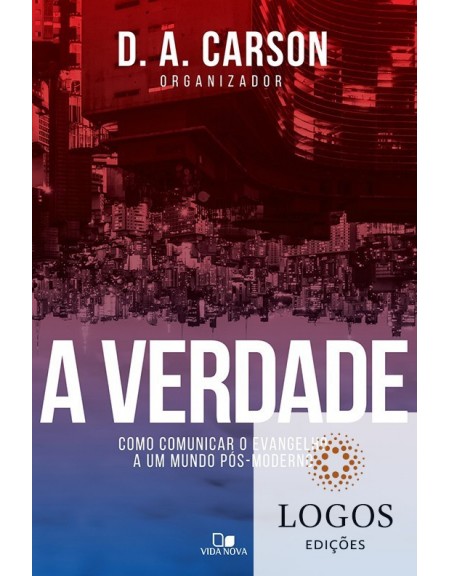 A verdade. 9788527505802. D.A. Carson