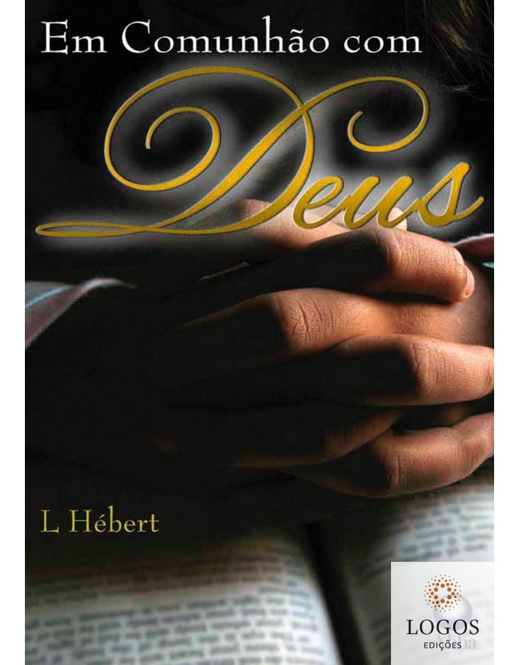 Em comunhão com Deus. 9788578570323. Luciano Hérbet