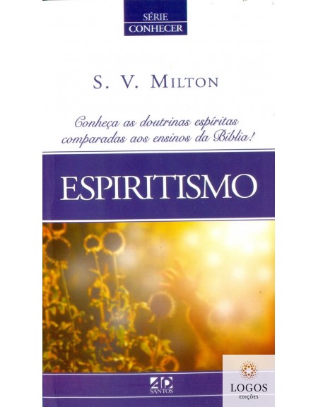 Espiritismo. 9788574590363. S.V. Milton