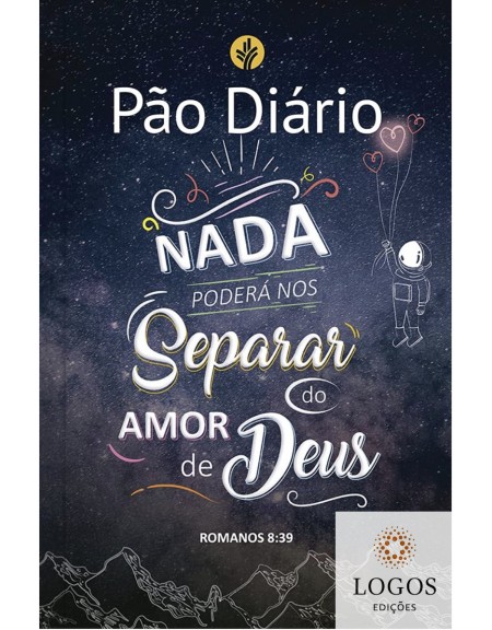 Pão Diário - volume 25 - nada nos separa do amor de Deus. 9786586078725