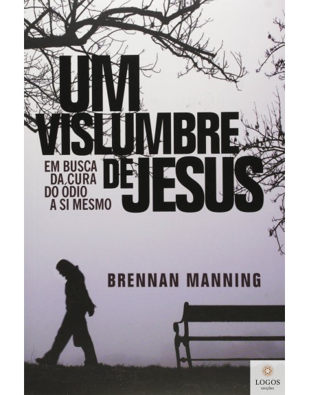 Um vislumbre de Jesus. 9788560387366. Brennan Manning