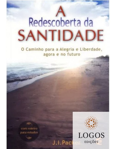 A redescoberta da santidade. 9798586886460. J.I. Packer